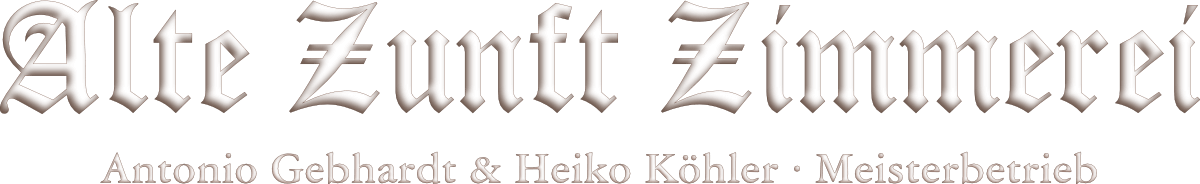 alte zunft zimmerei schriftzug